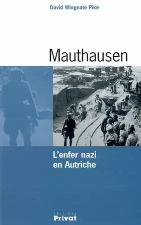 Couverture du produit · Mauthausen : L'enfer nazi en Autriche