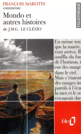 Couverture du produit · Mondo et autres histoires de J.M.G. Le Clézio (Essai et dossier)