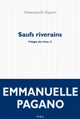 Couverture du produit · Trilogie des rives, II : Saufs riverains