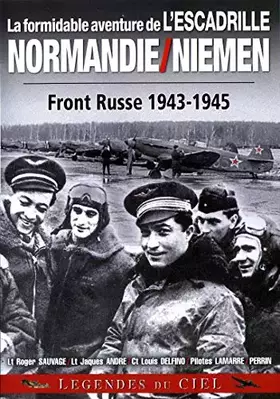 Couverture du produit · Formidable Aventure de l'escadrille Normandie-Niemen : Front Russe 1943-1945