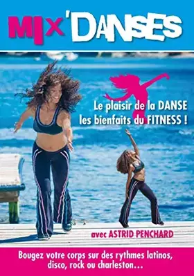Couverture du produit · Mix'Danses : Le Plaisir de la Danse, Les bienfaits du Fitness