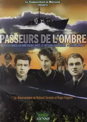 Couverture du produit · Passeurs De l'ombre: La Résistance en Bretagne & Le Réseau Shelburne