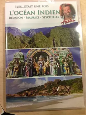 Couverture du produit · Antoine DVD - Il était une fois L'Océan Indien "Réunion - Maurice - Seychelles"