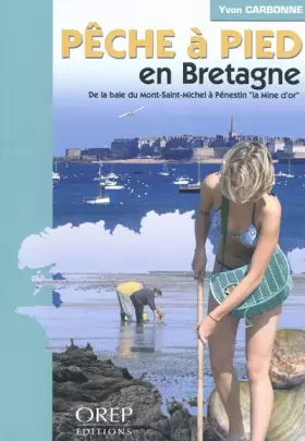 Couverture du produit · Pêche à pied en Bretagne : De la baie du Mont Saint Michel à Pénestin, la Mine d'or