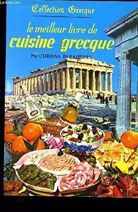 Couverture du produit · LE MEILLEUR LIVRE DE CUISINE GRECQUE