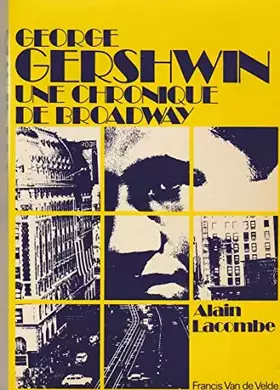Couverture du produit · George gershwin : Une chronique de broadway