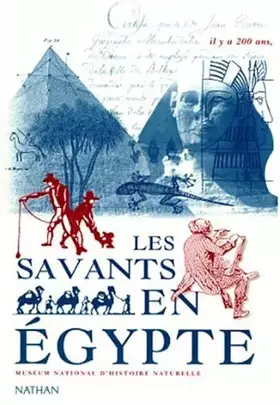 Couverture du produit · Les Savants en Egypte : une aventure scientifique