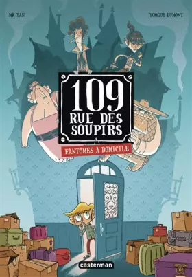 Couverture du produit · 109 rue des Soupirs - Tome 1 : Fantômes à domicile