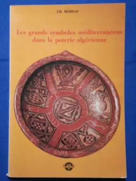 Couverture du produit · Les grands symboles méditérranéens dans la poterie algérienne