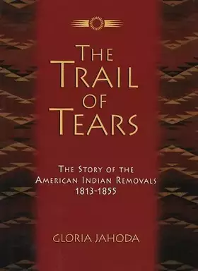 Couverture du produit · Trail of Tears by Gloria Jahoda (1999-08-01)