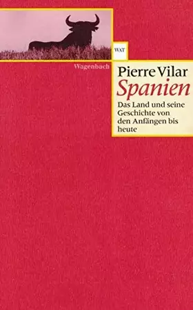 Couverture du produit · Spanien: Das Land und seine Geschichte von den Anfängen bis zur Gegenwart (Wagenbachs andere Taschenbücher)