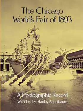 Couverture du produit · The Chicago World's Fair of 1893: A Photographic Record (Dover Architectural Series)
