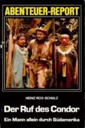 Couverture du produit · Der Ruf des Condor - Ein Mann allein durch Südamerika
