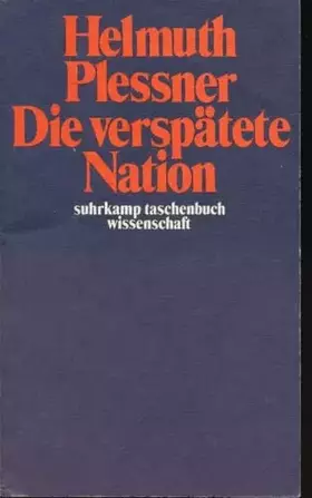 Couverture du produit · Suhrkamp Taschenbücher Wissenschaft, Nr.66, Die verspätete Nation: Über die politische Verführbarkeit bürgerlichen Geistes