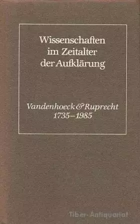 Couverture du produit · Wissenschaften im Zeitalter der Aufklärung: Aus Anlaß des 250jährigen Bestehens des Verlages Vandenhoeck & Ruprecht. der Aufklä