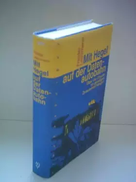 Couverture du produit · Mit Hegel auf der Datenautobahn: Über die Freude an geistigen Zusammenhängen