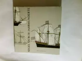 Couverture du produit · Segel durch Jahrhunderte.