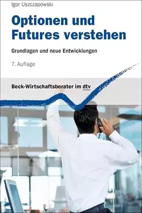 Couverture du produit · Optionen und Futures verstehen: Grundlagen und neue Entwicklungen (dtv Beck Wirtschaftsberater)