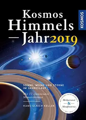 Couverture du produit · Kosmos Himmelsjahr 2019: Sonne, Mond und Sterne im Jahreslauf: Sonne, Mond und Sterne im Jahreslauf. Mit 12 spannenden Monatsth