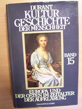Couverture du produit · Kulturgeschichte der Menschheit, 20 Bde., Bd.15, Europa und der Osten im Zeitalter der Aufklärung