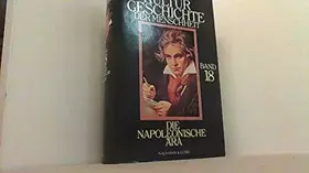 Couverture du produit · Kulturgeschichte der Menschheit. Band 18: Die Napoleonische Ära. OVP