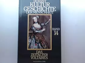 Couverture du produit · Kulturgeschichte der Menschheit. 14. Band Das Zeitalter Voltaires