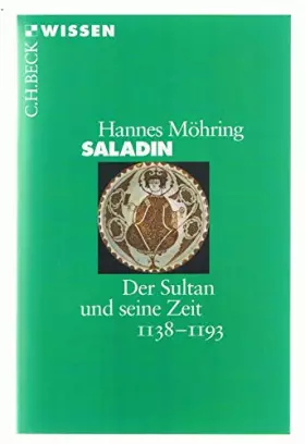Couverture du produit · Saladin: Der Sultan und seine Zeit 1138-1193 (Beck'sche Reihe)