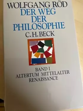 Couverture du produit · Der Weg der Philosophie, in 2 Bdn., Bd.1, Altertum, Mittelalter, Renaissance