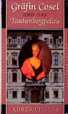 Couverture du produit · Gräfin Cosel und das Taschenbergpalais (Kurzweiliges)