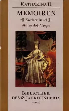 Couverture du produit · Katharina II. Memoiren Zweiter Band (Bibliothek des 18. Jahrhunderts)
