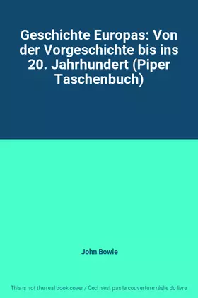 Couverture du produit · Geschichte Europas: Von der Vorgeschichte bis ins 20. Jahrhundert (Piper Taschenbuch)