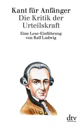 Couverture du produit · Kant für Anfänger Die Kritik der Urteilskraft: Eine Lese-Einführung