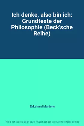 Couverture du produit · Ich denke, also bin ich: Grundtexte der Philosophie (Beck'sche Reihe)