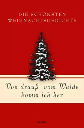 Couverture du produit · Von drauß’ vom Walde komm ich her. Die schönsten Weihnachtsgedichte: Gedichte und Lieder zur Advents- und Weihnachtszeit von Fo