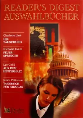 Couverture du produit · Reader's Digest Auswahlbücher 2003: Die Täuschung / Feuerspringer / Aus dem Hinterhalt / Tagebuch für Nikolas