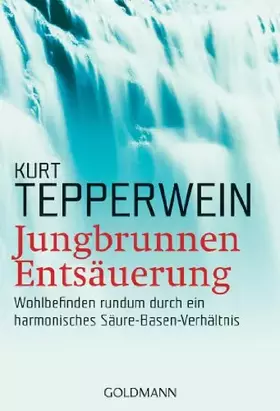 Couverture du produit · Jungbrunnen Entsäuerung: Wohlbefinden rundum durch ein harmonisches Säure-Basen-Verhältnis