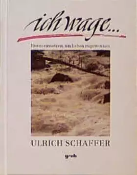 Couverture du produit · Ich wage...: Etwas einsetzen, um Leben zu gewinnen