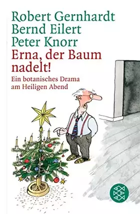Couverture du produit · Erna, der Baum nadelt!: Ein botanisches Drama am Heiligen Abend (Fischer Taschenbücher)