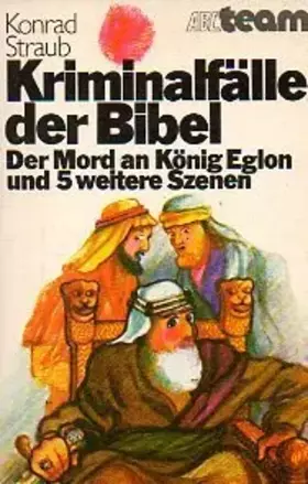 Couverture du produit · Kriminalfälle der Bibel: Der Mord an König Eglon und 5 weitere Szenen