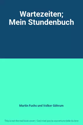 Couverture du produit · Wartezeiten Mein Stundenbuch