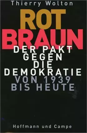 Couverture du produit · Rot-Braun. Der Pakt gegen die Demokratie von 1939 bis heute