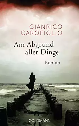 Couverture du produit · Am Abgrund aller Dinge: Roman - Die ergreifende und spannende Geschichte über Enrico Vallesi, von gefährlichen Freundschaften, 