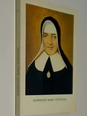 Couverture du produit · Schwester Maria Euthymia Clemensschwester