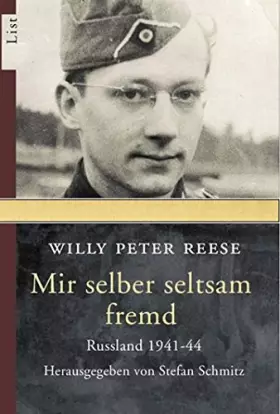 Couverture du produit · Mir selber seltsam fremd: Russland 1941-44 | Was macht Krieg mit einem Menschen? | Ein Kriegstagebuch