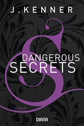 Couverture du produit · Dangerous Secrets (Secrets 3): Roman