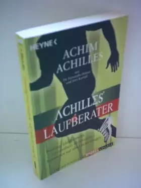 Couverture du produit · Achilles' Laufberater: Training, Idealgewicht, Gesundheit, Motivation: Antworten auf alle Läufer-Fragen