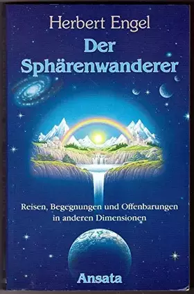 Couverture du produit · Der Sphärenwanderer. Reisen, Begegnungen und Offenbarungen in anderen Dimensionen