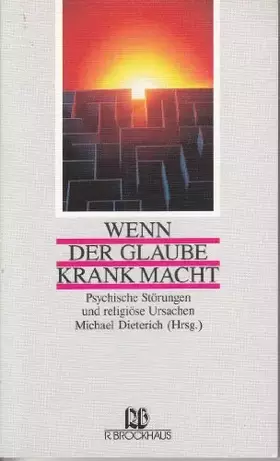Couverture du produit · Wenn der Glaube krank macht: Psychische Störungen und religiöse Ursachen (RBtaschenbücher)
