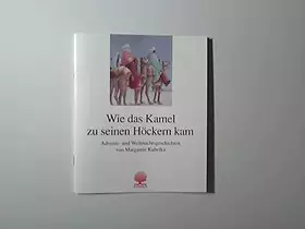Couverture du produit · Wie das Kamel zu seinen Höckern kam: Advents- und Weihnachtsgeschichten (Eschbacher Geschenkhefte)