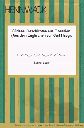 Couverture du produit · Südsee. Geschichten aus Ozeanien. (Aus dem Englischen von Carl Haug).